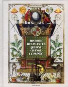 Couverture du livre « Histoire des plantes qui ont changé le monde » de Michele Bilimoff aux éditions Albin Michel