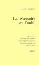 Couverture du livre « La mémoire ou l'oubli » de Alain Bosquet aux éditions Grasset