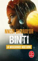 Couverture du livre « Binti Tome 2 : La Mascarade nocturne » de Nnedi Okorafor aux éditions Le Livre De Poche