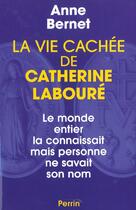 Couverture du livre « La vie cachee de catherine laboure » de Anne Bernet aux éditions Perrin