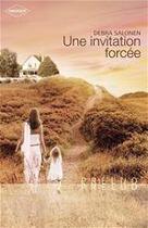 Couverture du livre « Une invitation forcée » de Debra Salonen aux éditions Harlequin