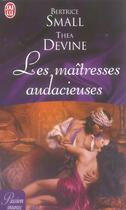 Couverture du livre « Maitresses audacieuses (les) » de Bertrice Small aux éditions J'ai Lu