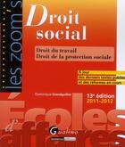 Couverture du livre « Droit social (édition 2011/2012) » de Dominique Grandguillot aux éditions Gualino