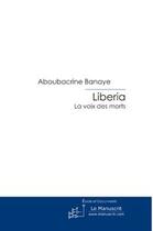 Couverture du livre « Liberia » de Banaye-A aux éditions Editions Le Manuscrit