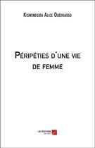 Couverture du livre « Peripeties d'une vie de femme » de Ouedraogo K A. aux éditions Editions Du Net