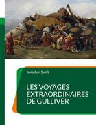 Couverture du livre « Les voyages extraordinaires de Gulliver » de Jonathan Swift aux éditions Books On Demand