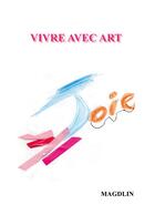 Couverture du livre « Vivre avec art » de Magdlin Magdlin aux éditions Books On Demand