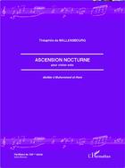 Couverture du livre « Ascension nocturne pour violon solo ; dédiée à Muhammad al-Hani » de Theophile De Wallensbourg aux éditions L'harmattan