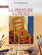Couverture du livre « Débuter à la peinture à l'huile » de Henri Senarmont aux éditions Oskar
