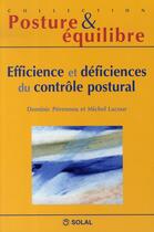Couverture du livre « Efficience et déficiences du contrôle postural » de Lacour Michel aux éditions Solal