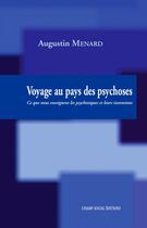 Couverture du livre « Voyage au pays des psychoses » de Augustin Menard aux éditions Lucie