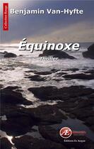 Couverture du livre « Équinoxe » de Benjamin Van-Hyfte aux éditions Ex Aequo