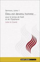 Couverture du livre « Dieu est devenu homme » de Leon Le Grand aux éditions Saint-leger