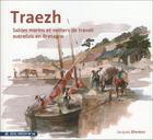 Couverture du livre « Traezh : sable marin et voiliers de travail autrefois en Bretagne » de Jacques Blanken aux éditions Skol Vreizh