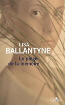 Couverture du livre « Le piège de la mémoire » de Lisa Ballantyne aux éditions Gabelire