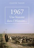 Couverture du livre « 1967, une histoire dans l'histoire... » de Claude Tassin aux éditions De L'onde