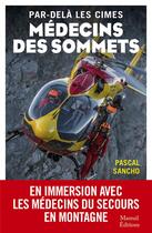 Couverture du livre « Le Doc - médecine d'urgence en Montagne » de Pascal Sancho aux éditions Mareuil Editions