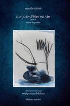 Couverture du livre « Ma joie d'être en vie : crime de poésie » de Armelle Chitrit aux éditions Unicite