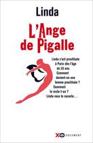 Couverture du livre « L'ange de Pigalle » de Linda et Linda Arcelin aux éditions Xo