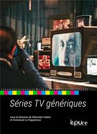 Couverture du livre « Series tv generiques » de Sebastien Hubier aux éditions Pu De Reims