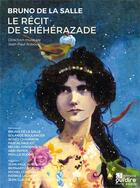 Couverture du livre « Le recit de sheherazade » de De La Salle/Patrix aux éditions Oui Dire
