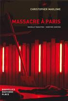 Couverture du livre « Massacre à Paris » de Christopher Marlowe aux éditions Nouvelles Editions Place