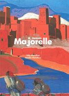 Couverture du livre « Jacques Majorelle » de Felix Marcilhac et Amelie Marcilhac aux éditions Norma