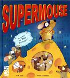 Couverture du livre « Supermouse » de Mark L. Chambers et M. N. Tahl aux éditions Tigre & Cie