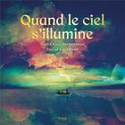 Couverture du livre « Quand le ciel s'illumine » de David Litchfield et Nell Cross Beckerman aux éditions Kimane