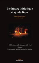 Couverture du livre « Le théâtre initiatique et symbolique » de Bernard Cousin aux éditions Editions Maia