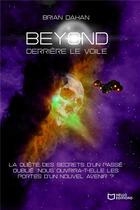 Couverture du livre « Beyond : derrière le voile » de Brian Dahan aux éditions Hello Editions