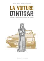 Couverture du livre « La voiture d'Intisar ; portrait d'une femme moderne au Yémen » de Pedro Riera et Nacho Casanova aux éditions Delcourt