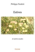 Couverture du livre « Estives - et autres escales 2003 2015 » de Paoletti Philippe aux éditions Edilivre