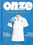 Couverture du livre « La grande histoire de l'OM » de Onze Mondial aux éditions Marabout