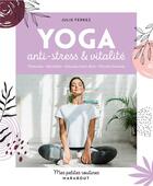 Couverture du livre « Mes petites routines : yoga anti-stress et vitalité » de Julie Ferrez aux éditions Marabout