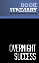 Couverture du livre « Summary : overnight success (review and analysis of Trimble's book) » de Businessnews Publish aux éditions Business Book Summaries