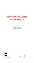 Couverture du livre « Du matérialisme numérique » de Frederic Louzeau et Milad Doueihi aux éditions Hermann