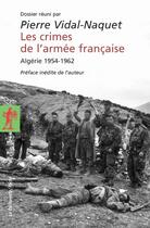 Couverture du livre « Les crimes de l'armée française ; Algérie, 1954-1962 » de Pierre Vidal-Naquet aux éditions La Decouverte