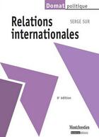 Couverture du livre « Relations internationales (6e édition) » de Serge Sur aux éditions Lgdj