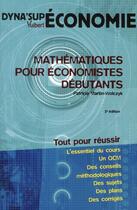 Couverture du livre « Mathématiques pour économistes débutants (2e édition) » de Patricia Martin-Wolczyk aux éditions Vuibert