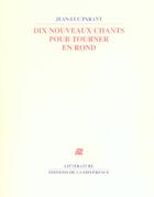 Couverture du livre « Dix nouveaux chants pour tourner en rond » de Jean-Luc Parant aux éditions La Difference