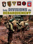 Couverture du livre « Les divisions du bébarquement » de Benoit Rondeau aux éditions Ouest France