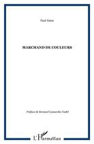 Couverture du livre « Marchand de couleurs » de Paul Haim aux éditions L'harmattan