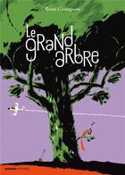 Couverture du livre « Le grand arbre » de Remi Courgeon aux éditions Mango