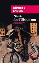 Couverture du livre « Nous, fils d'eichmann » de Günther Anders aux éditions Rivages