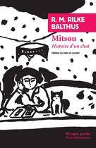 Couverture du livre « Mitsou ; histoire d'un chat » de Balthus et Rainer Maria Rilke aux éditions Rivages