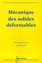 Couverture du livre « Mécanique des solides déformables » de Pouyet/Bacon aux éditions Hermes Science Publications