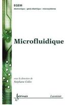 Couverture du livre « Microfluidique » de Stéphane Colin aux éditions Hermes Science