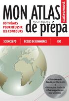 Couverture du livre « Mon atlas de prépa ; 80 thèmes pour réussir les concours » de Hugo Billard aux éditions Autrement