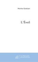 Couverture du livre « L'eveil » de Graetzer-Tortorella aux éditions Editions Le Manuscrit